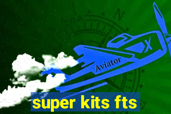 super kits fts